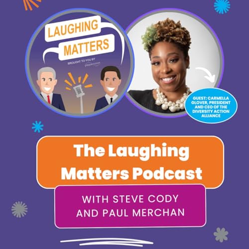 Episode 46: How to Say Diversity Out Loud and Mean It: Carmella Glover, Diversity Action Alliance
