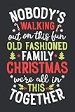  Nobody\'s Walking Out On This Fun Old Family Christmas (Dream Journal): Dream Journal Notebook For Men, Dream Journal Notebook For Women