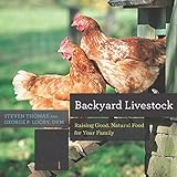 Backyard Livestock: Raising Good, Natural Food for Your Family (Fourth Edition) (Countryman Know How)