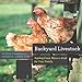 Backyard Livestock: Raising Good, Natural Food for Your Family (Fourth Edition) (Countryman Know How)