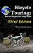 Bicycle Touring: How to Prepare for Long Rides, Third Edition