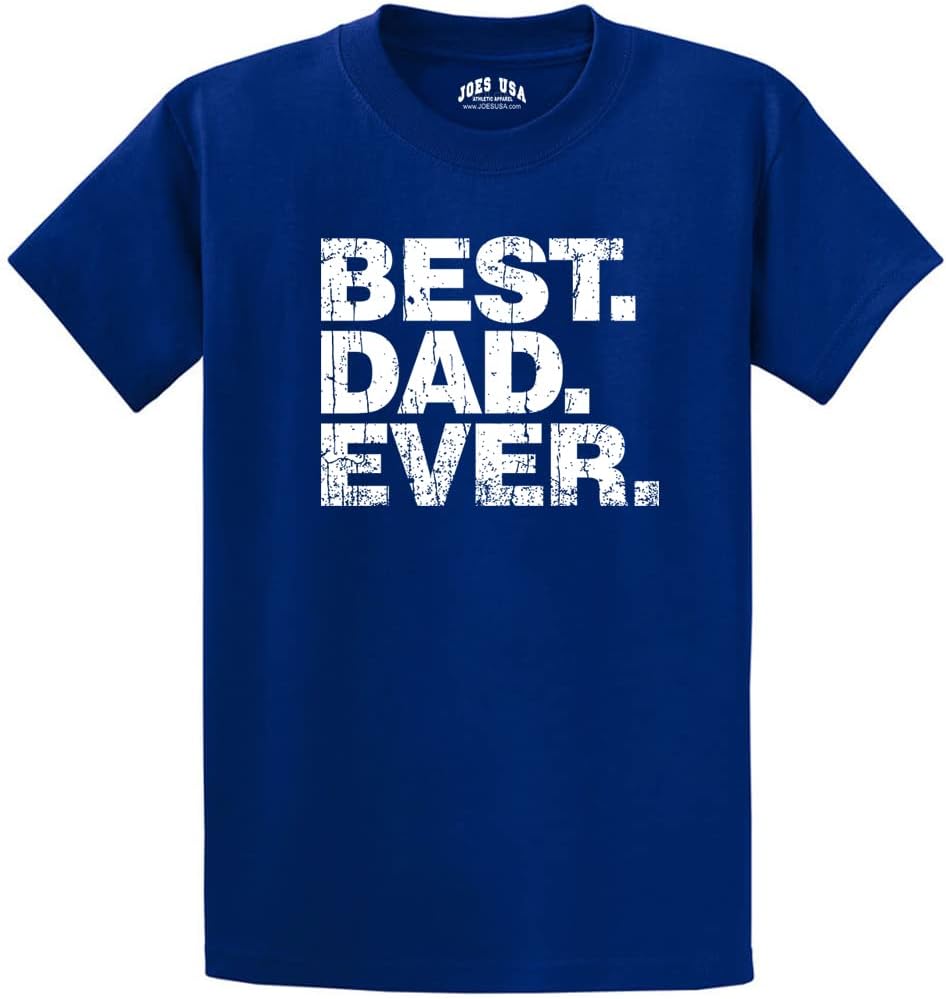 Joe's USA Best Dad Ever T-Shirts -Great Fathers Day Shirts for Dad