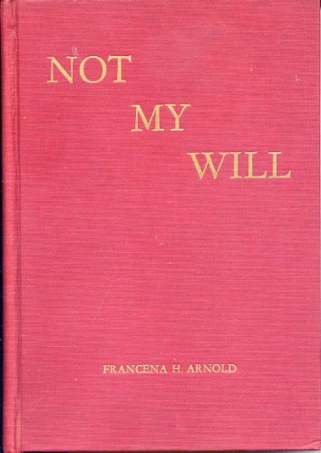 Not My Will B000UOALMS Book Cover