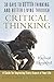 Produktbild 30 Days to Better Thinking and Better Living Through Critical Thinking: A Guide for Improving Every Aspect of Your Life: A Guide for Improving Every Aspect of Your Life, Revised and Expanded