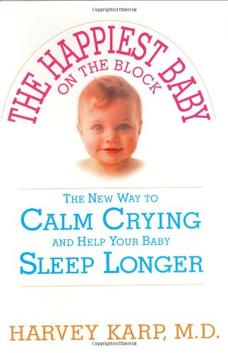 Image of The Happiest Baby on the Block: The New Way to Calm Crying and Help Your Baby Sleep Longer