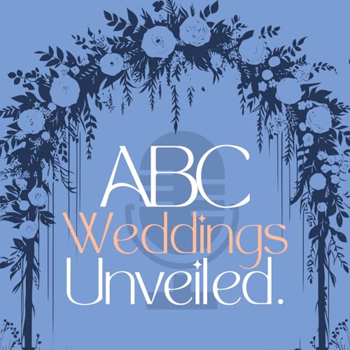 『ABC Weddings Unveiled Podcast』のカバーアート