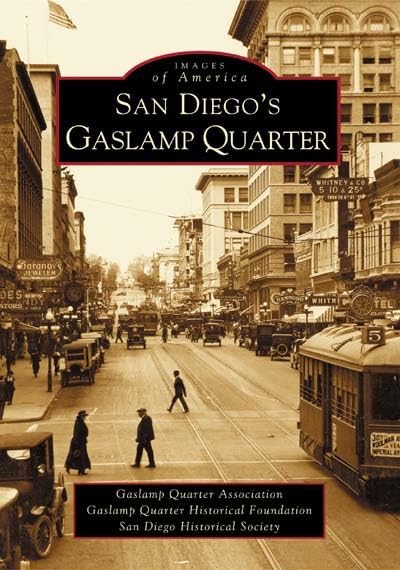 San Diego's Gaslamp Quarter (CA) (Images of America)