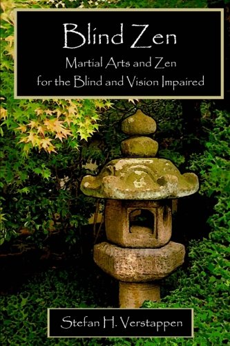 Blind Zen: Martial arts and Zen for the blind and vision impa
