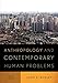 Anthropology and Contemporary Human Problems