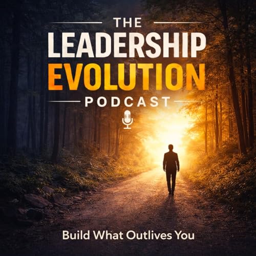 The Leadership Evolution Podcast cover art