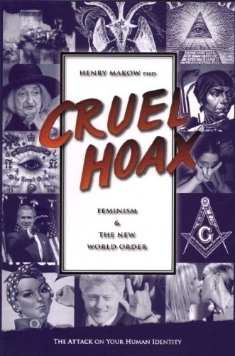 Cruel Hoax - Feminism & New World Order
