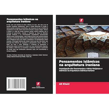 Capa do livro Pensamentos islâmicos na arquitetura iraniana: Investigação dos Pensamentos e Ideias Religiosos e Islâmicos na Arquitetura Islâmica-Iraniana