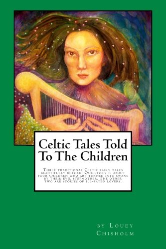 Celtic Tales Told To The Children 148183522X Book Cover
