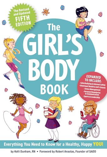 The Girl's Body Book (Fifth Edition): Everything You Need to Know for a Healthy, Happy YOU! (Boys & Girls Body Books)