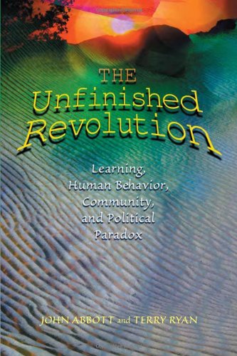 Buy The Unfinished Revolution: Learning, Human Behavior, Community, and Political Paradox — BookShops.in
