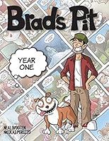 Brad's Pit: Year One 1612252834 Book Cover