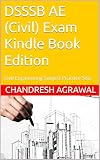 DSSSB AE (Civil) Exam Kindle Book Edition: Civil Engineering Subject Practice Sets (Government Exams)