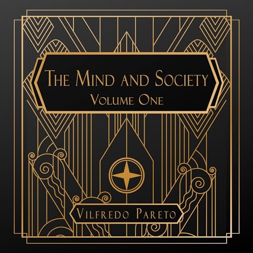 The Mind and Society, Volume I by Vilfredo Pareto episode artwork