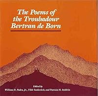 The Poems of the Troubadour Bertran De Born 0520042972 Book Cover
