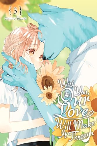 With You, Our Love Will Make It Through,