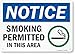 SmartSign 10 x 14 inch â€œNotice - Smoking Permitted In This Areaâ€ OSHA Metal Sign, 40 mil Laminated Rustproof Aluminum, Multicolor