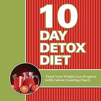 Paperback 10 Day Detox Diet: Track Your Weight Loss Progress (with Calorie Counting Chart) Book