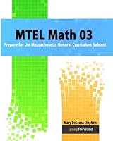MTEL Math 03: Prepare for the Massachusetts General Curriculum Subtest 1986537463 Book Cover