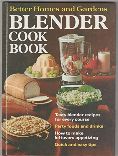 BETTER HOMES AND GARDENS BLENDER COOKBOOK