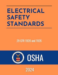 OSHA Electrical Safety Standards: 29 CFR 1910 and 1926