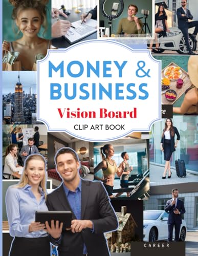 Business & Money Vision Board Clip Art Book: 600+ Powerful