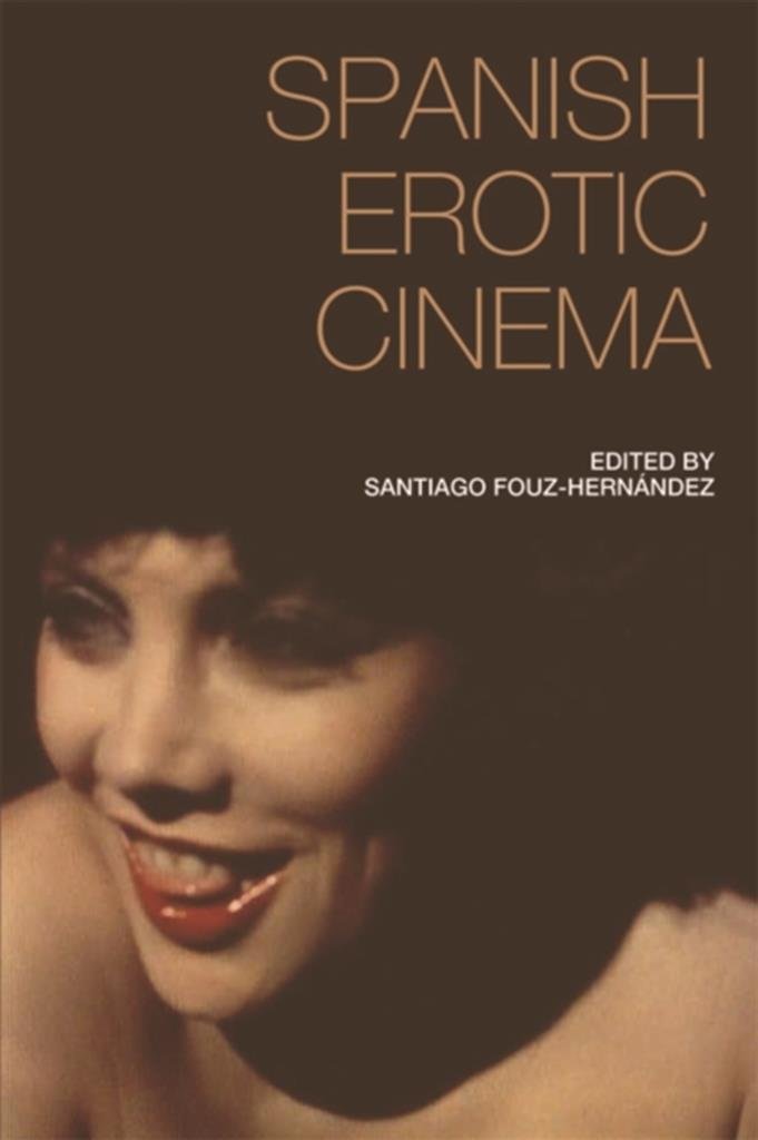 Spanish Erotic Cinema combler le manque d'ouvrages sur ce cinéma