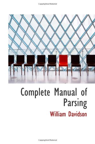 Parser Book Amazon.com: Complete Manual of Parsing: 9781103226351: Davidson ...