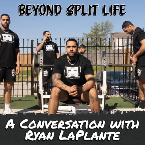 Beyond Split Life: A Conversation With Ryan LaPlante