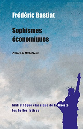 Télécharger Sophismes économiques (Bibliothèque classique de la liberté t. 4) livre En ligne