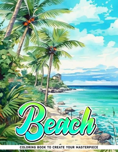 Beach Coloring Books Adult: Beach Coloring Pages For Adult Relaxation Landscape, Peace And Stress Relief, Great Gifts For Kids, Adults