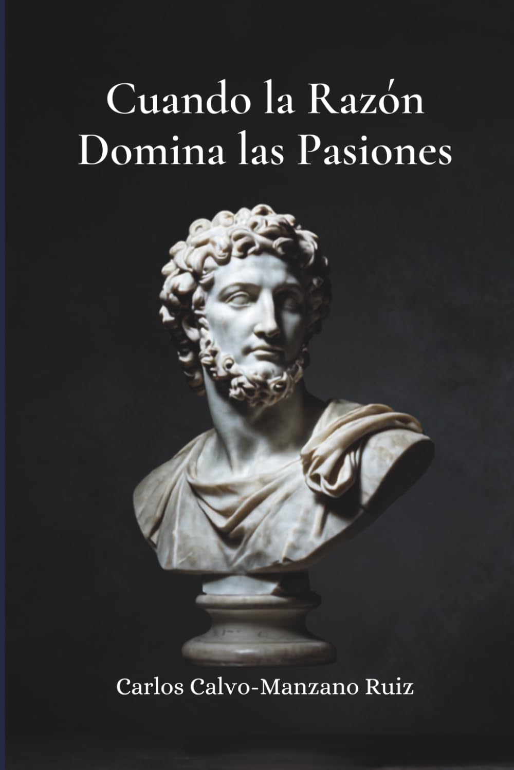 Cuando la Razón Domina las Pasiones: Filosofía Política Contemporánea
