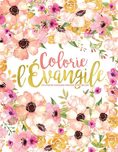 Colorie l’Évangile : Un livre de coloriage chrétien pour adultes: Un livre religieux unique où Gratuit