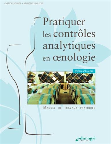 Télécharger Pratiquer les contrôles analytiques en oenologie PDF