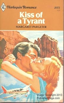 Mass Market Paperback Kiss of a Tyrant (Harlequin Romance, #2375) Book