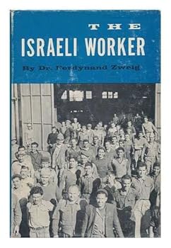 Hardcover The Israeli Worker Achievements, Attitudes and Aspirations Book