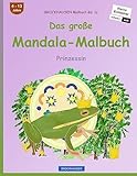 BROCKHAUSEN Malbuch Bd. 12 - Das große Mandala-Malbuch: Prinzessin (German Edition)