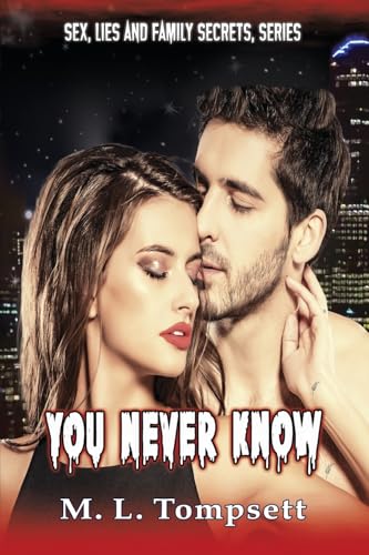 You Never Know (Sex, Lies and Family Secrets)