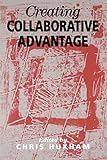 Creating Collaborative Advantage