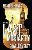 The Last Moriarty: a Sherlock Holmes Thriller