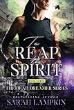 To Reap the Spirit (The Dead Dreamer Series)