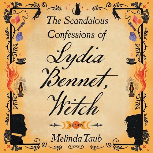 The Scandalous Confessions of Lydia Bennet, Witch by Melinda Taub episode artwork