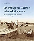 eisenbach schwarzwald hotel  Luftfahrt: Die Anfänge der Luftfahrt in Frankfurt am Main: Der Flug- und Luftschiffhafen Rhein-Main in 160 historischen Fotografien von seinen ... in ... von seinen Anfängen bis in die 1950er