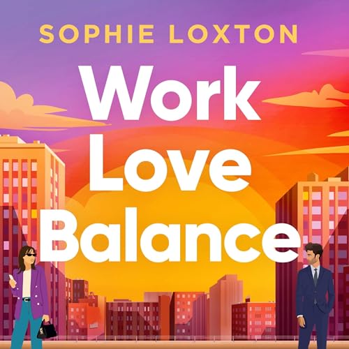 Work Love Balance Audiolibro Por Sophie Loxton arte de portada