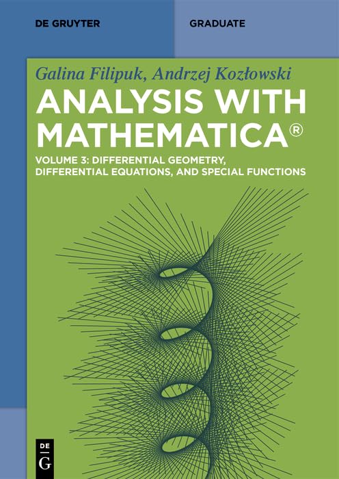 Differential Geometry, Differential Equations, and Special Functions (De Gruyter Textbook)