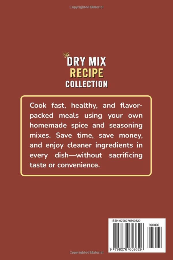 The Dry Mix Recipe Collection: Easy Recipes for Homemade Dry Mixes, Spice Blends, and Baking Bases to Save Money, Cook Smarter, and Stock Your Pantry With Healthy Meal Starters — Without Additives - Image 2